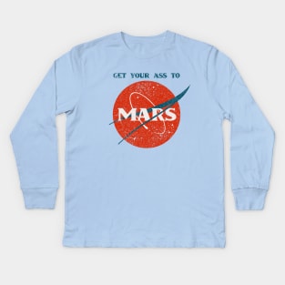 Get Your Ass To Mars (NASA Parody) Kids Long Sleeve T-Shirt